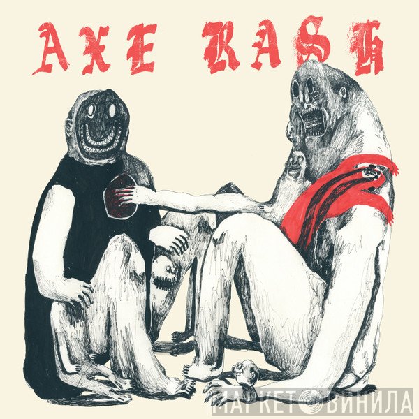 Axe Rash  - Axe Rash