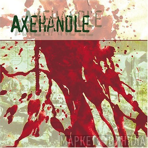 Axehandle - Axehandle