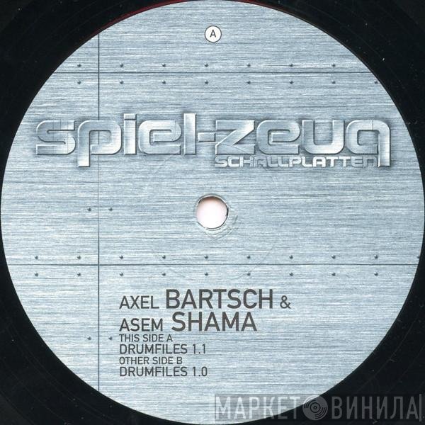 Axel Bartsch & Asem Shama - Drumfiles