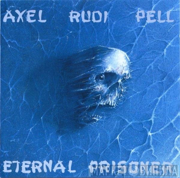 Axel Rudi Pell - Eternal Prisoner