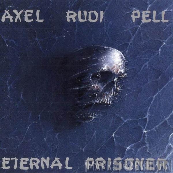 Axel Rudi Pell  - Eternal Prisoner