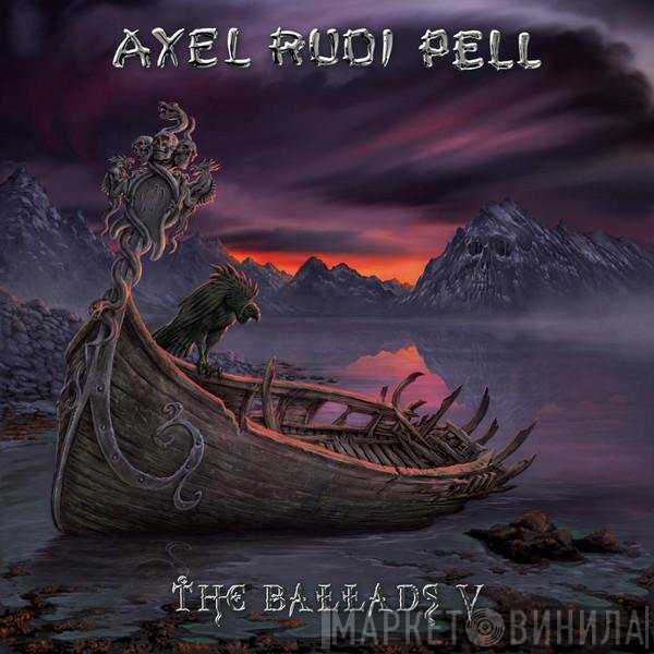 Axel Rudi Pell  - The Ballads V
