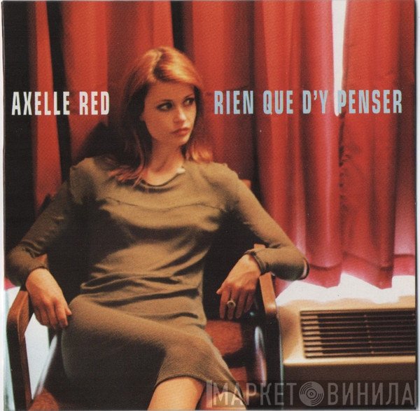 Axelle Red  - Rien Que D'y Penser