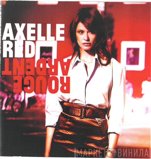 Axelle Red  - Rouge Ardent