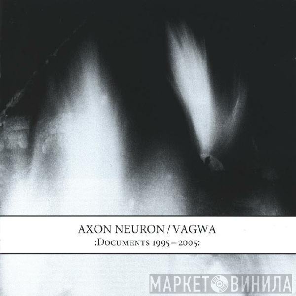 Axon Neuron / Vagwa  - :Documents 1995-2005: