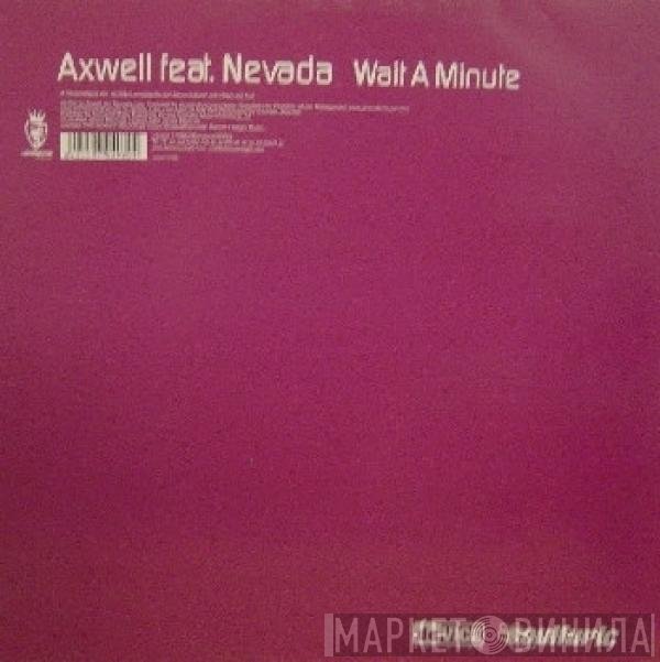Axwell Feat. Nevada   - Wait A Minute