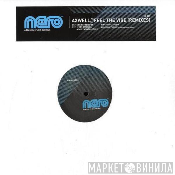 Axwell - Feel The Vibe (Remixes)