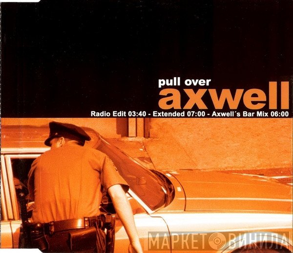 Axwell  - Pull Over