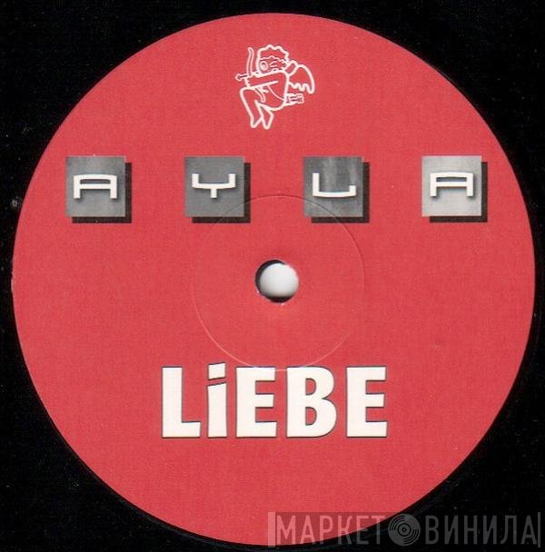 Ayla  - Liebe