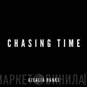 Azealia Banks  - Chasing Time