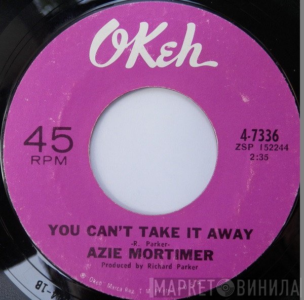 Azie Mortimer - You Can't Take It Away