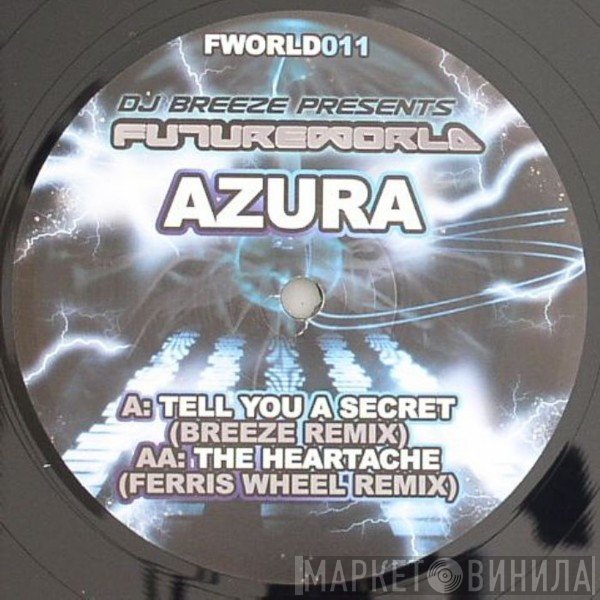 Azora  - Tell You A Secret (Breeze Remix) / The Heartache (Ferris Wheel Remix)