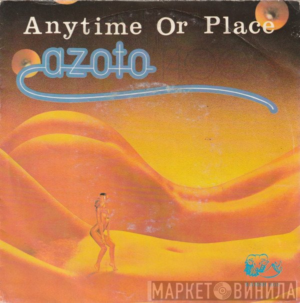 Azoto  - Anytime Or Place