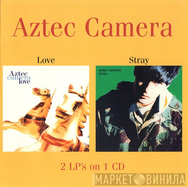 Aztec Camera  - Love / Stray