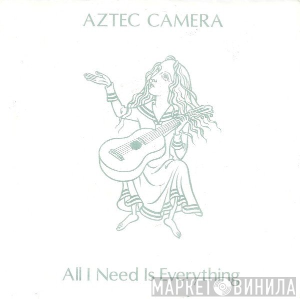 Aztec Camera - All I Need Is Everything