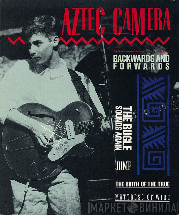Aztec Camera  - Backwards And Forwards