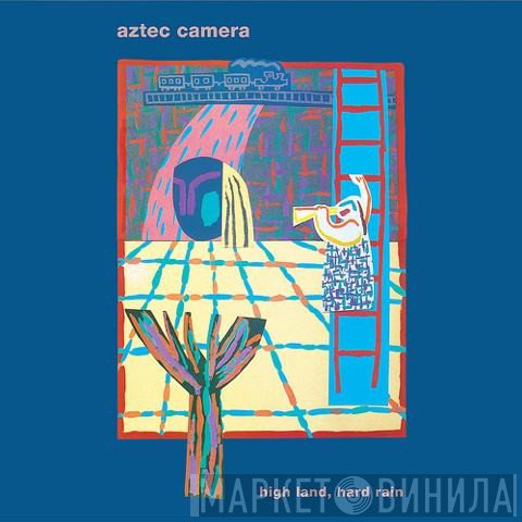 Aztec Camera  - High Land, Hard Rain