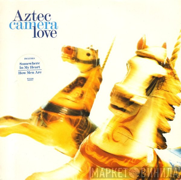 Aztec Camera  - Love