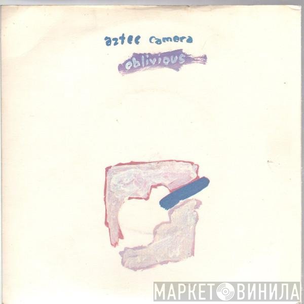 Aztec Camera - Oblivious