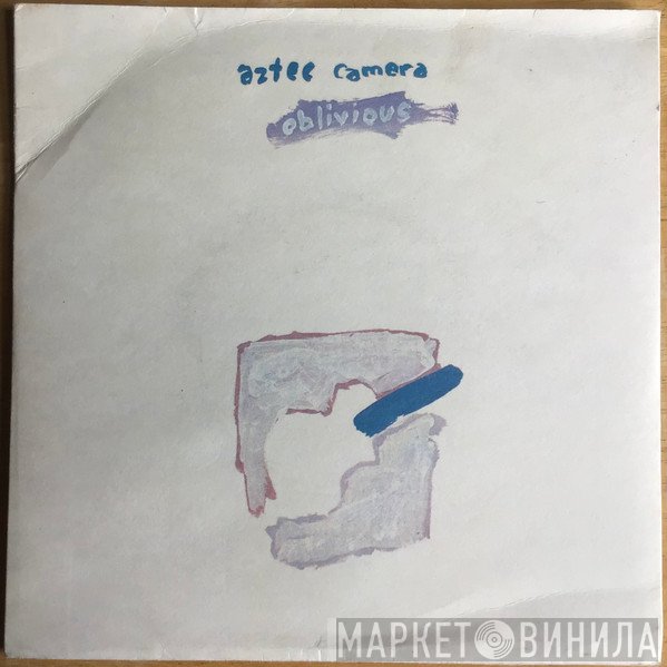 Aztec Camera - Oblivious
