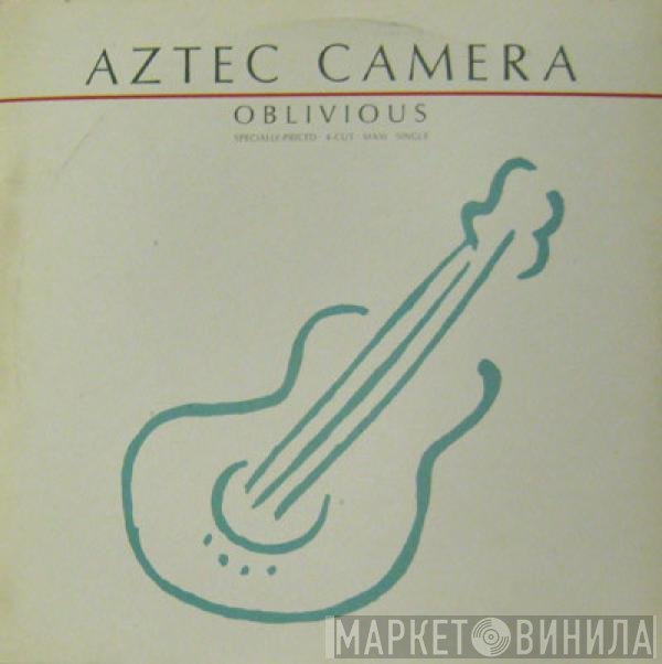 Aztec Camera  - Oblivious
