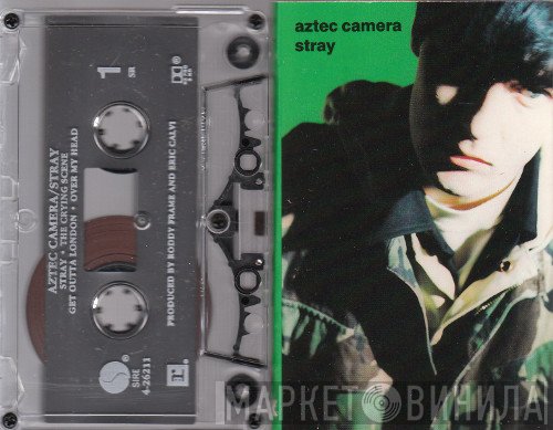 Aztec Camera - Stray