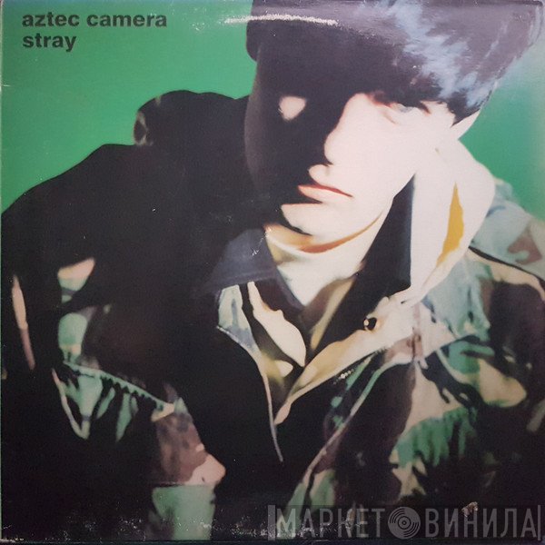 Aztec Camera  - Stray