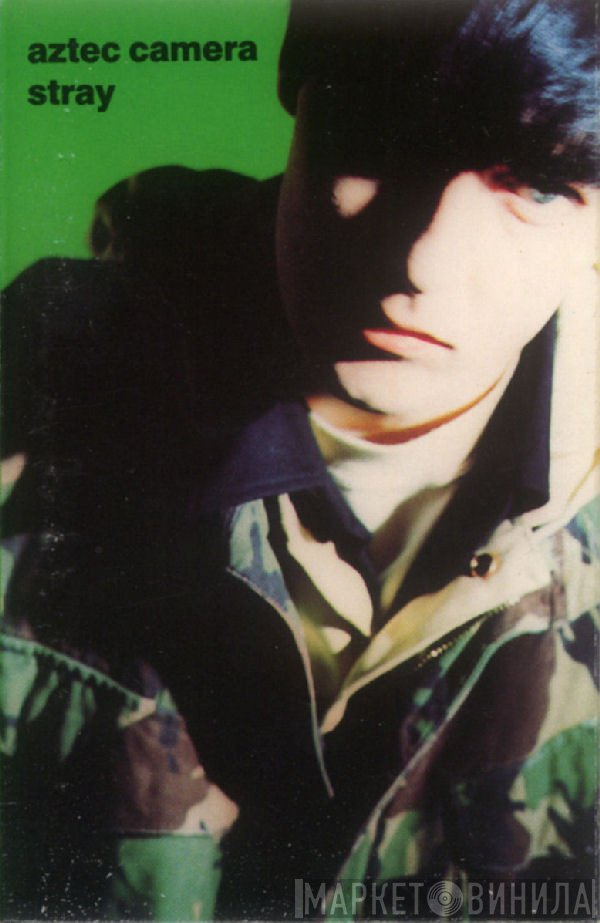 Aztec Camera  - Stray