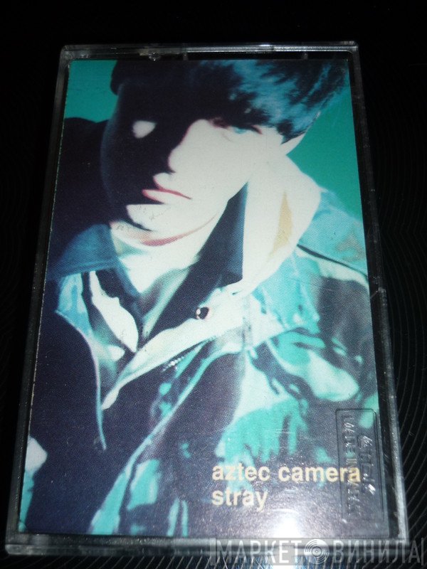 Aztec Camera  - Stray