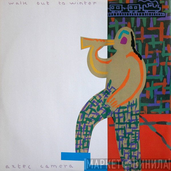 Aztec Camera  - Walk Out To Winter