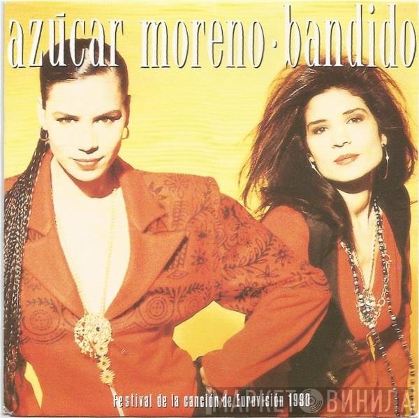 Azucar Moreno  - Bandido
