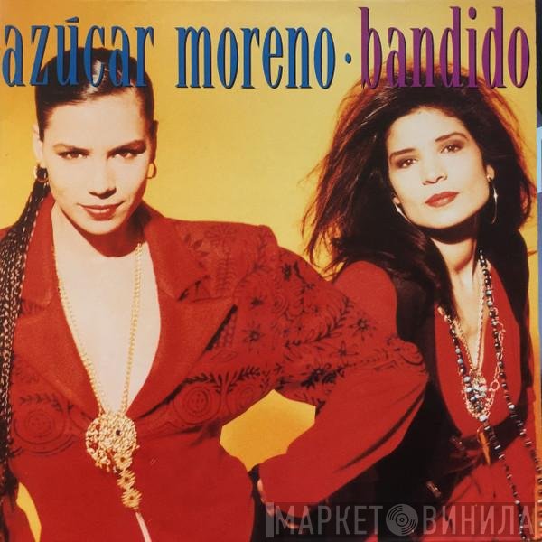 Azucar Moreno  - Bandido