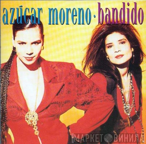Azucar Moreno  - Bandido