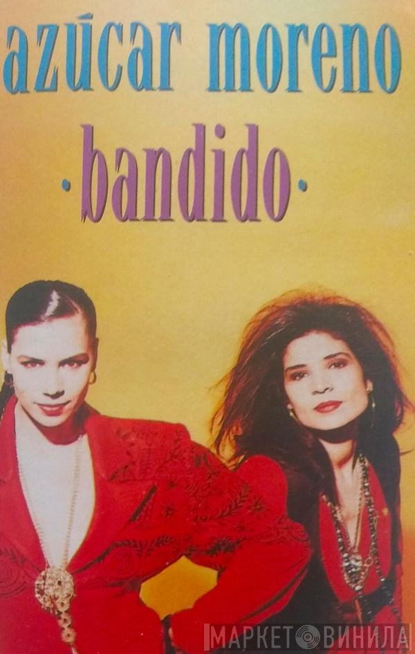 Azucar Moreno  - Bandido