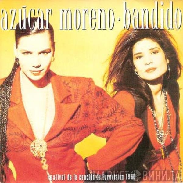 Azucar Moreno  - Bandido