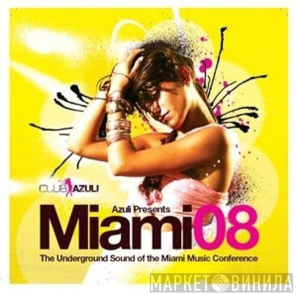  - Azuli Presents Miami 08