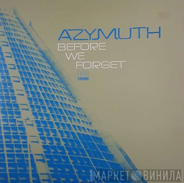 Azymuth  - Before We Forget