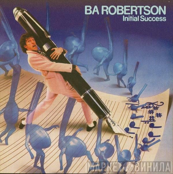 B. A. Robertson  - Initial Success [Expanded Edition]