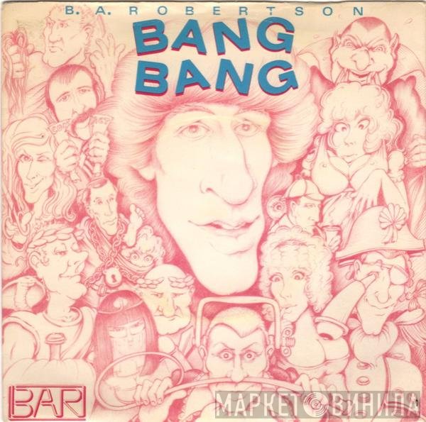 B. A. Robertson - Bang Bang