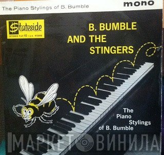 B. Bumble & The Stingers - The Piano Stylings Of B. Bumble