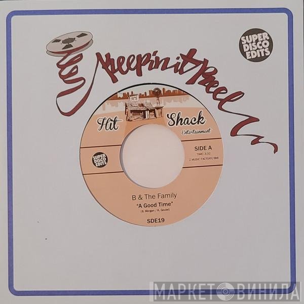 B &amp; The Family - A Good Time / You're Gonna Love Me