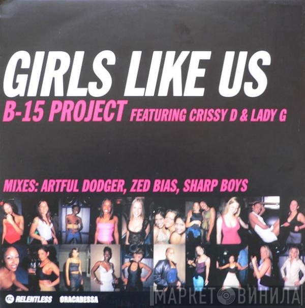 B-15 Project, Crissy D, Lady G - Girls Like Us
