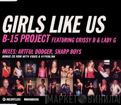 B-15 Project, Lady G, Crissy D - Girls Like Us