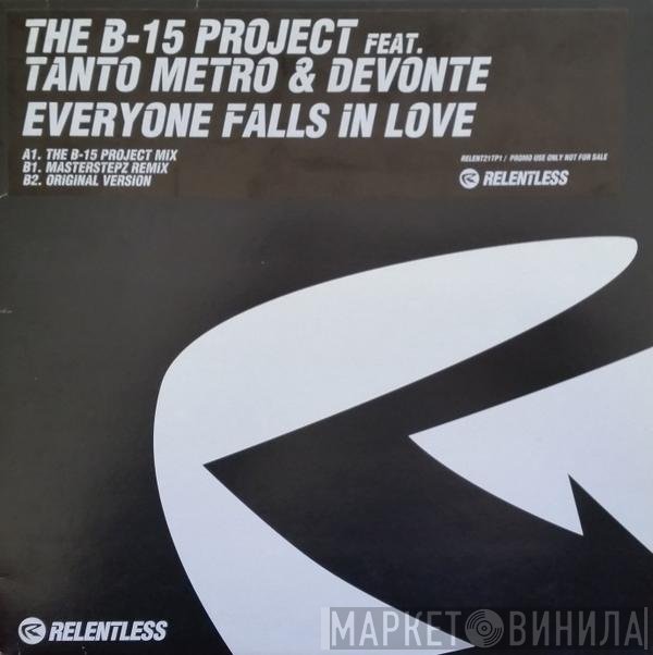 B-15 Project, Tanto Metro &amp; Devonte - Everyone Falls In Love