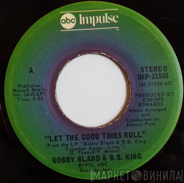 B.B. King, Bobby Bland - Let The Good Times Roll / Strange Things