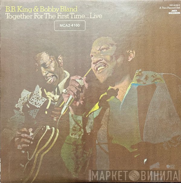 B.B. King & Bobby Bland  - Together For The First Time... Live
