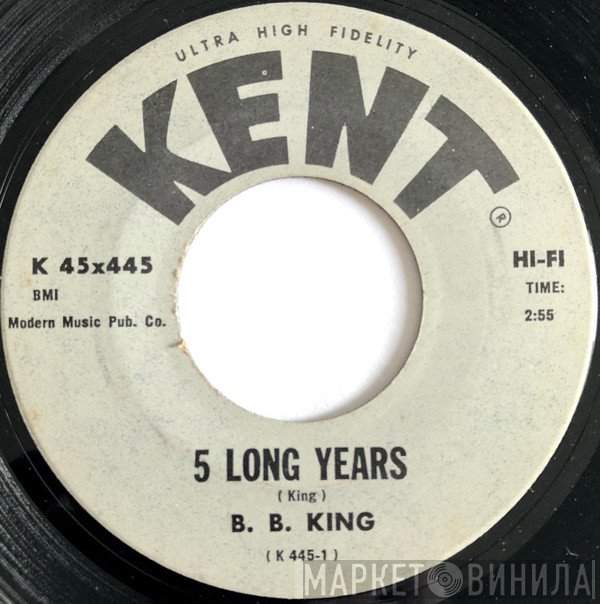 B.B. King - 5 Long Years / Love, Honor And Obey