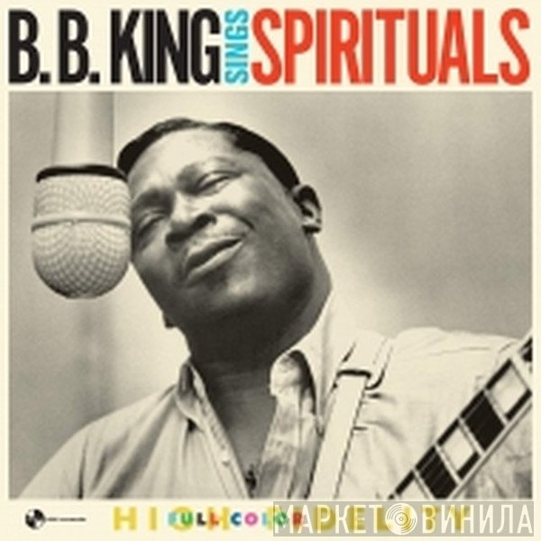 B.B. King - B. B. King Sings Spirituals