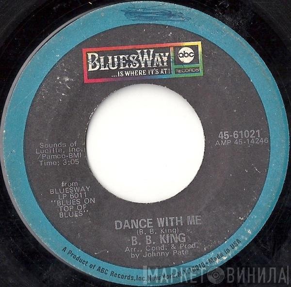 B.B. King - Dance With Me / Please Send Me Someone To Love