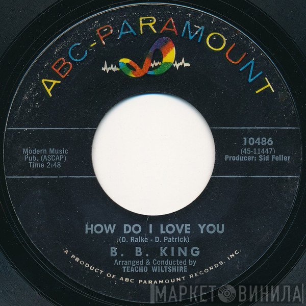 B.B. King - How Do I Love You / Slowly Losing My Mind